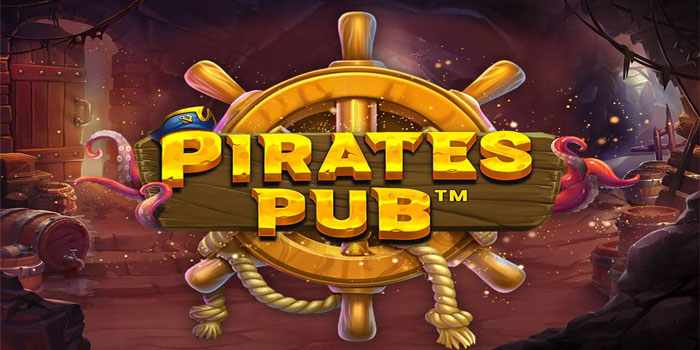 Strategi Jackpot Miliaran Slot Pirates Pub Pasti Tembus