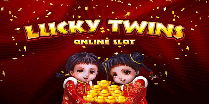 Slot Lucky Twins Modal Kecil Peluang Menang Besar