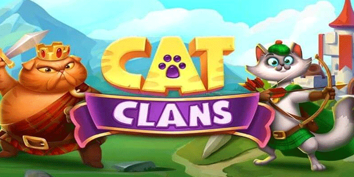Slot Cat Clans Dengan Peluang Jackpot Besar yang Patut Dicoba